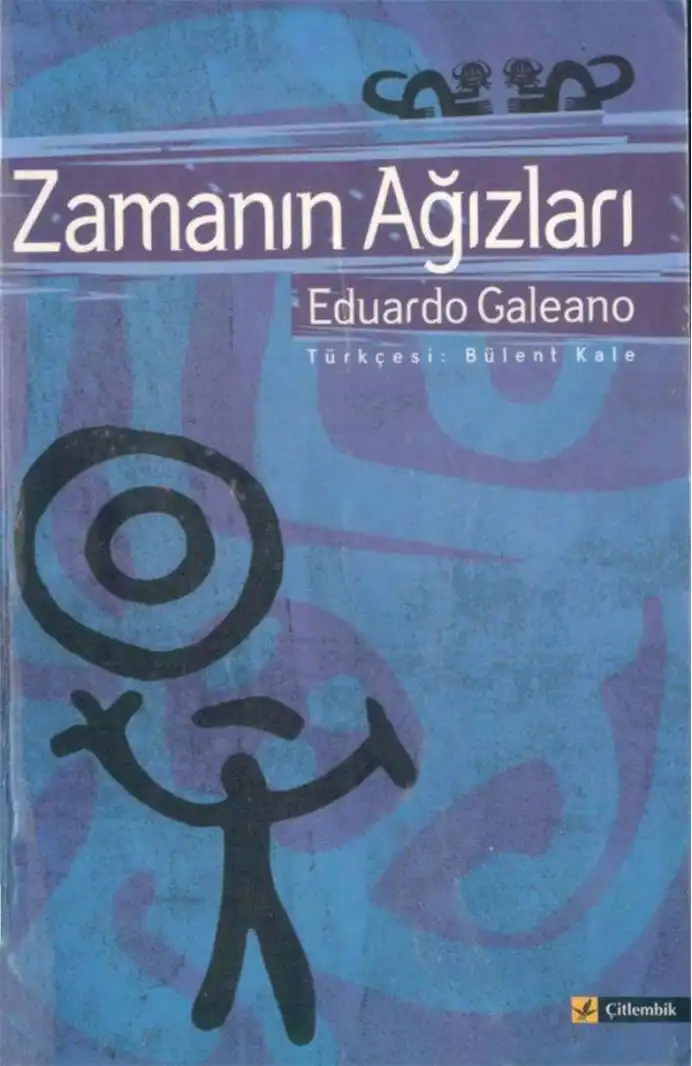 Zamanın Ağızları — Eduardo Galeano