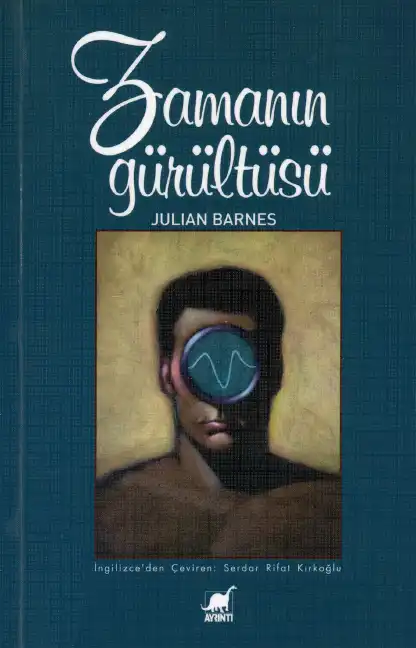 Zamanın Gürültüsü — Julian Barnes