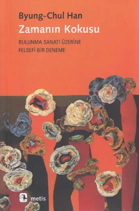 Zamanın Kokusu — Byung-Chul Han