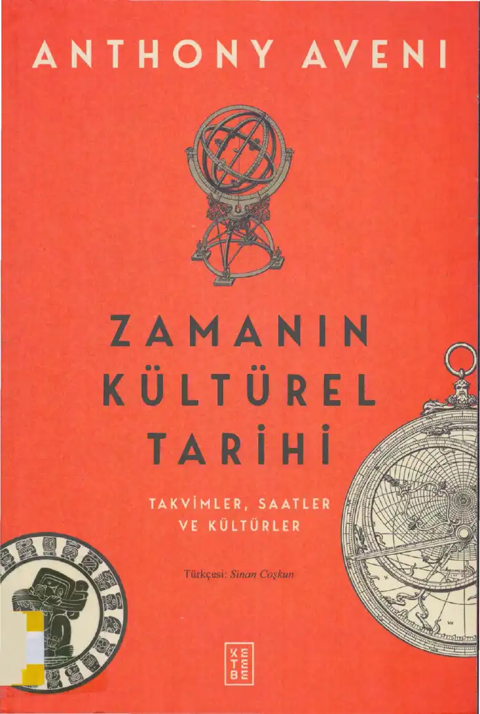 Zamanın Kültürel Tarihi: Takvimler, Saatler ve Kültürler — Anthony Aveni
