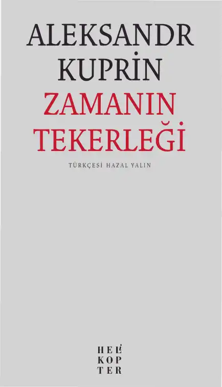 Zamanın Tekerleği — Aleksandr İvanoviç Kuprin