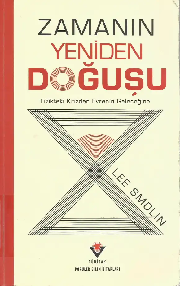 Zamanın Yeniden Doğuşu Fizikteki Krizden Evrenin Geleceğine — Lee Smolin