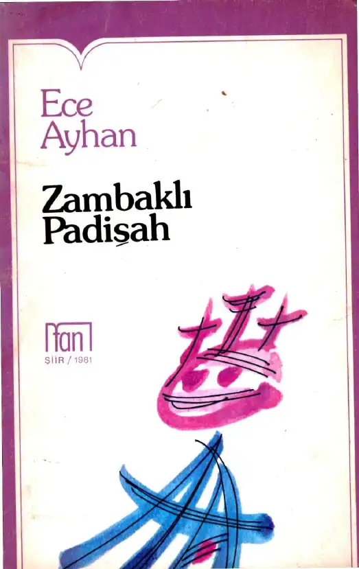 Zambaklı Padişah — Ece Ayhan