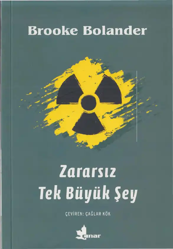 Zararsız Tek Büyük Şey — Brooke Bolander