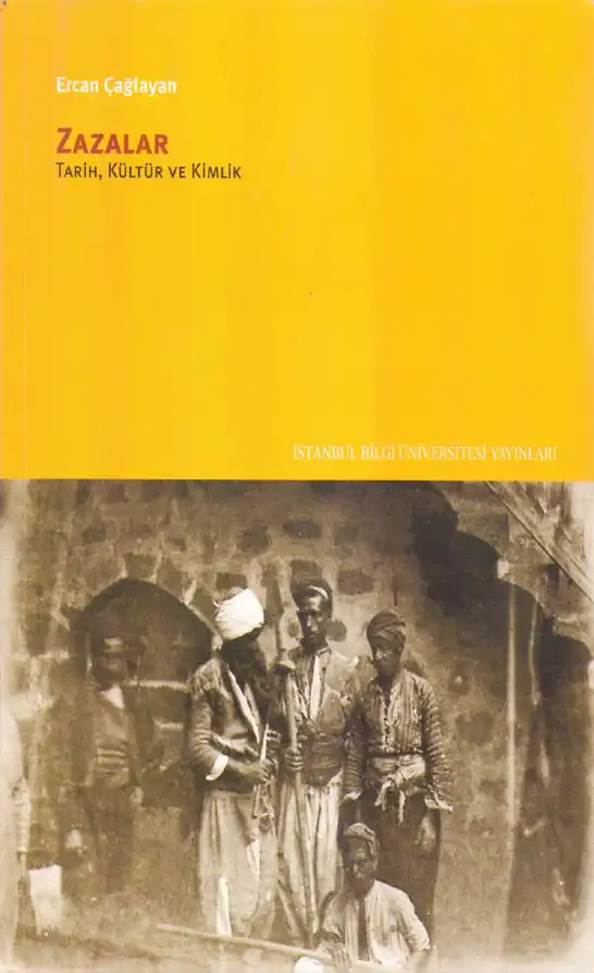 Zazalar Tarih Kültür Ve Kimlik — Ercan Çağlayan
