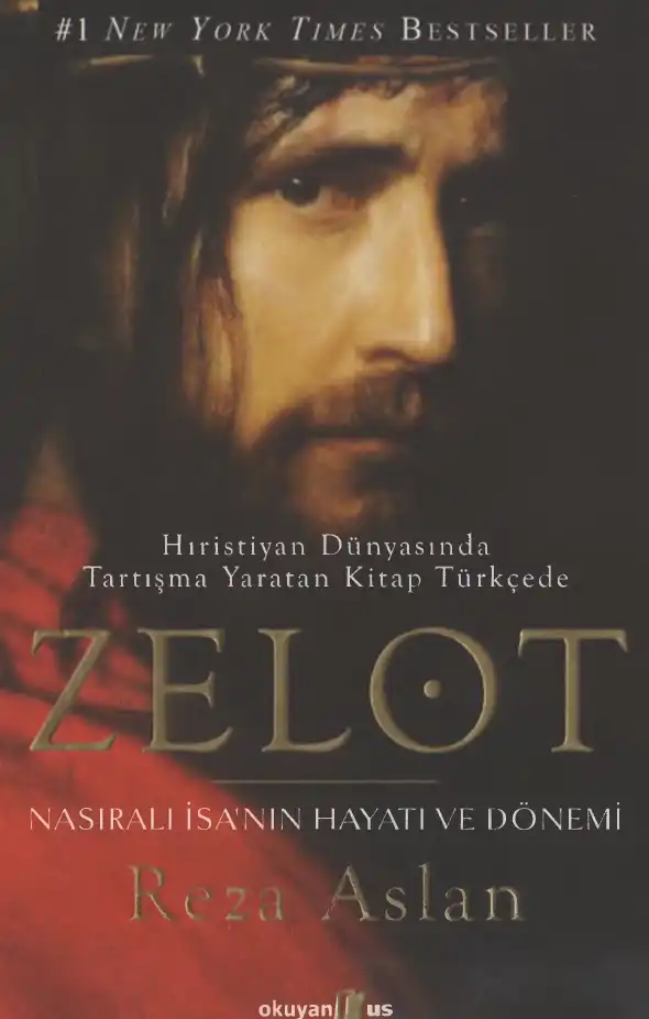 Zelot: Nasıralı İsa'nın Hayatı ve Dönemi — Reza Aslan