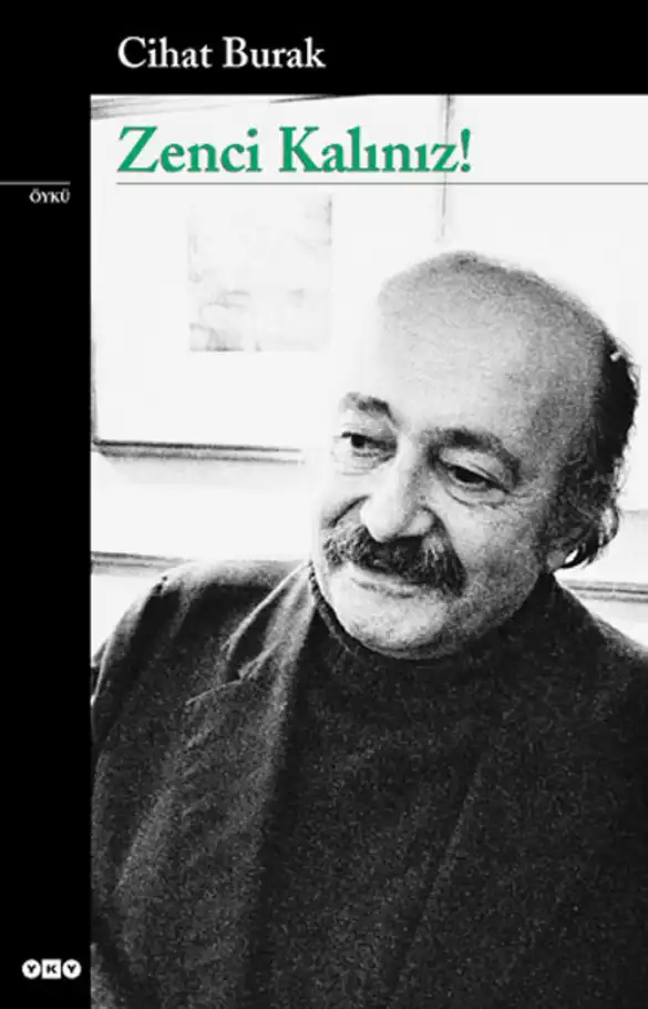Zenci Kalınız! — Cihat Burak