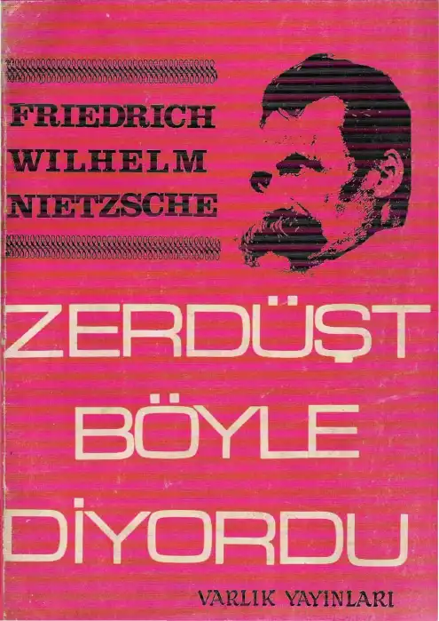Zerdüşt Böyle Diyordu — Friedrich Wilhelm Nietzsche