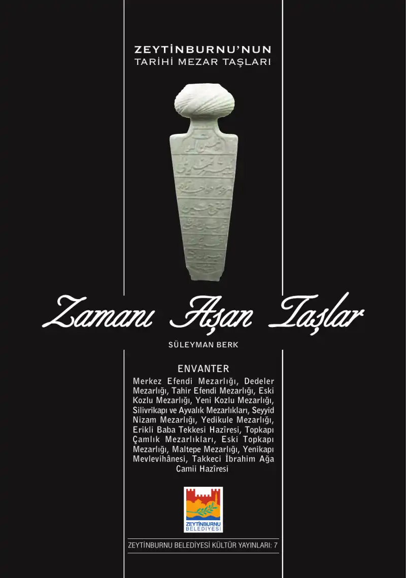 Zeytinburnu'nun Tarihi Mezar Taşları Envanter — Süleyman Berk