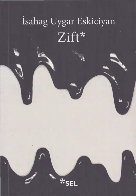 Zift — İsahag Uygar Eskiciyan