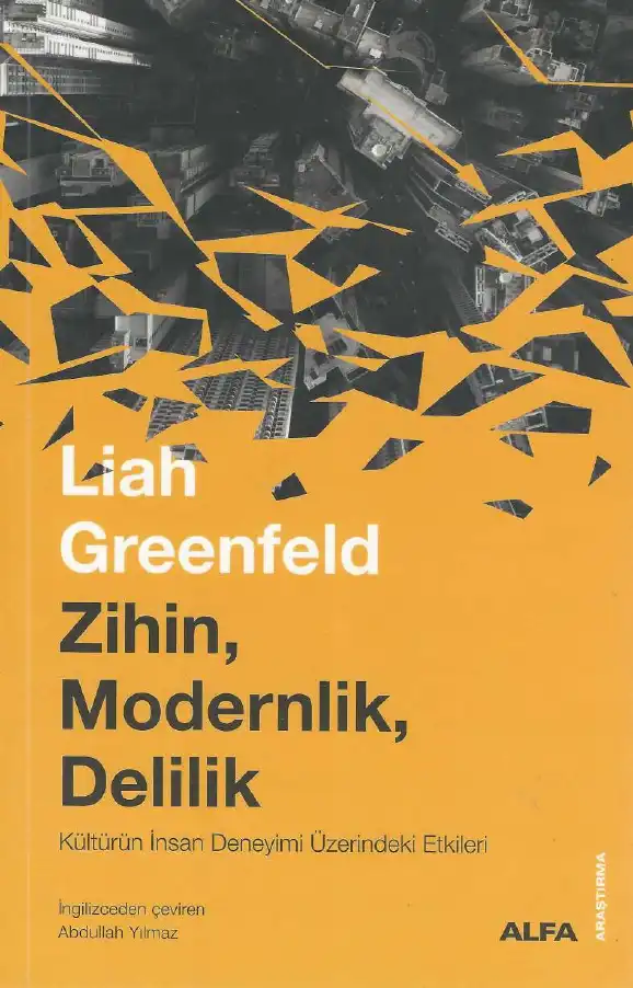 Zihin, Modernlik, Delilik — Liah Greenfeld