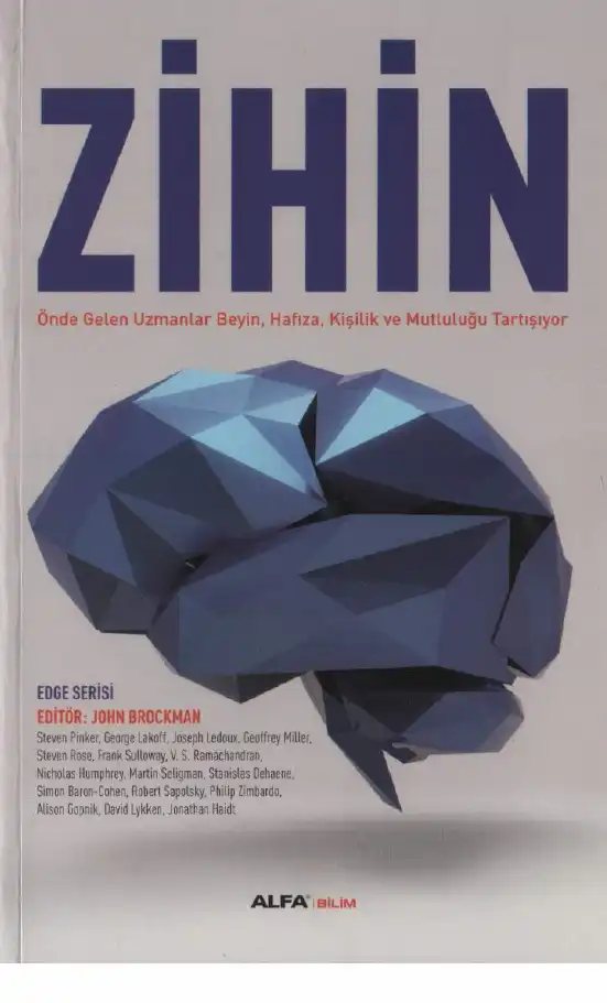 Zihin: Önde Gelen Uzmanlar Beyin, Hafıza, Kişilik ve Mutluluğu Tartışıyor — John Brockman