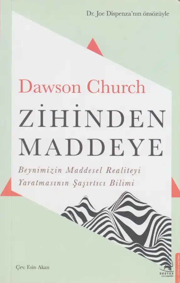 Zihinden Maddeye — Dawson Church