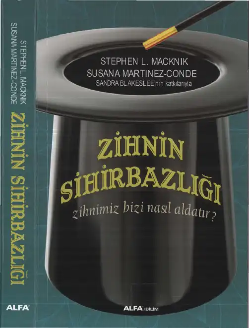 Zihnin Sihirbazlığı — Stephen L. Macknik, Susana Martinez-Conde