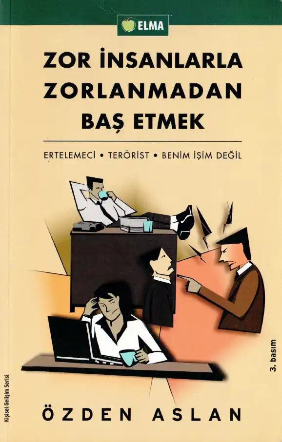 Zor İnsanlarla Zorlanmadan Baş Etmek — Özden Aslan