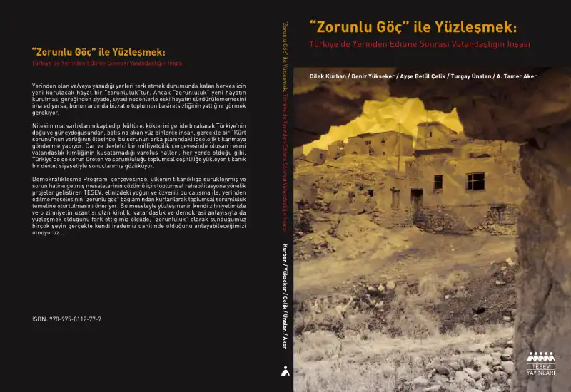 "Zorunlu Göç" ile Yüzleşmek: Türkiye'de Yerinden Edilme Sonrası Vatandaşlığın İnşası — Elif Kalaycıoğlu, Elif Ege
