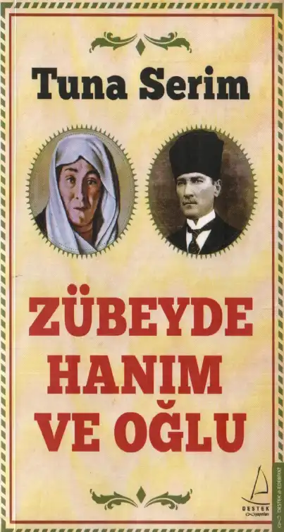 Zübeyde Hanım ve Oğlu — Tuna Serim