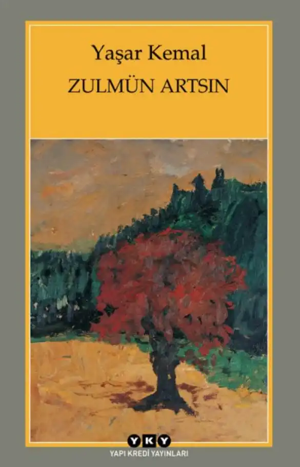 Zulmün Artsın — Sabahattin Eyuboğlu, Yaşar Kemal